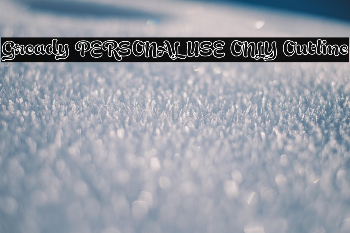 Gready PERSONAL USE ONLY Outline Example 1