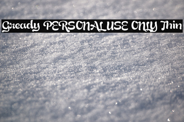 Gready PERSONAL USE ONLY Thin Example 3