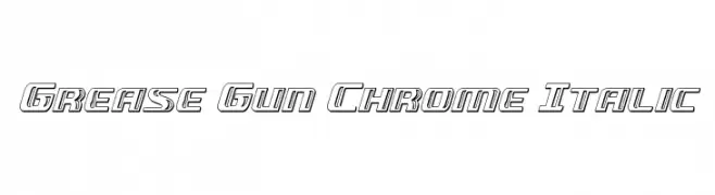 Grease Gun Chrome Italic  Descarca Fonturi Gratis