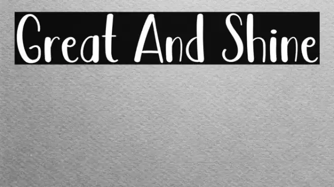 Great And Shine Font examples
