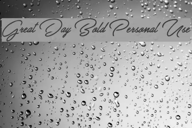Great Day Bold Personal Use Font examples