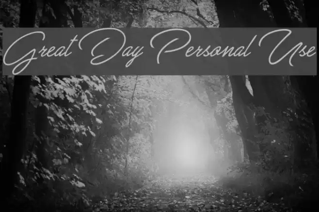Great Day Personal Use Font examples