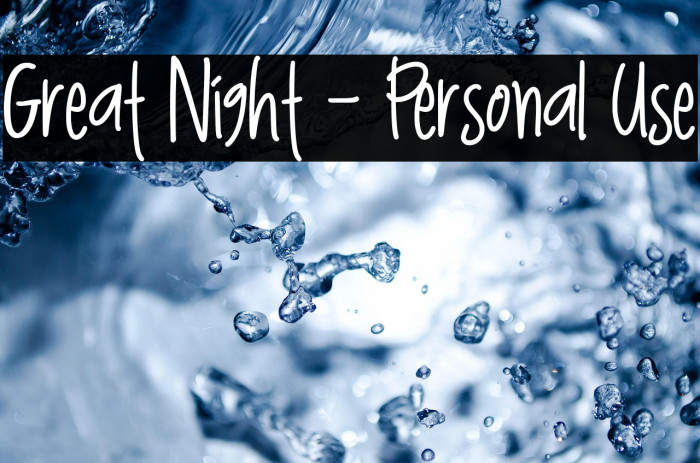 Great Night - Personal Use Example 1