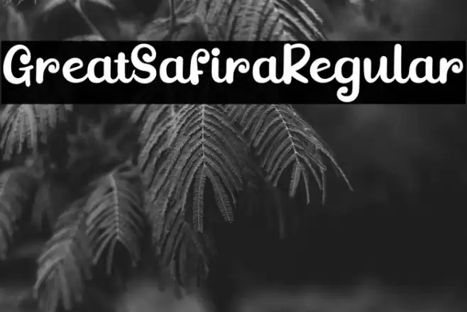 GreatSafiraRegular Font examples