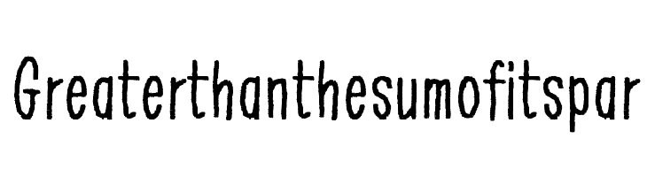 Greater than the sum of its par  font caratteri gratis