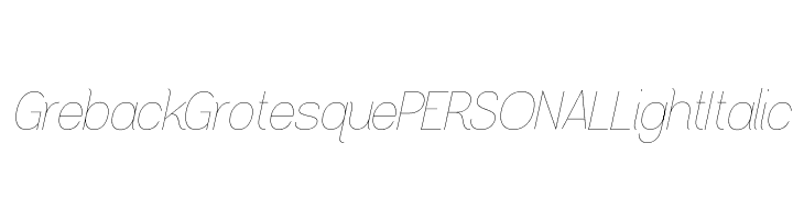 Greback Grotesque PERSONAL Light Italic  les polices de caractères gratuit tlcharger