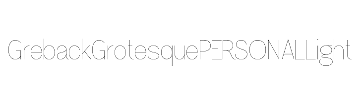 Greback Grotesque PERSONAL Light  Descarca Fonturi Gratis