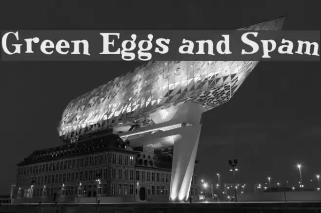 Green Eggs and Spam Schriftart examples