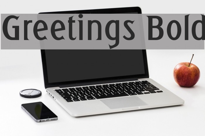 Greetings Bold Font examples