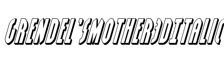 Grendel's Mother 3D Italic  Free Fonts Download