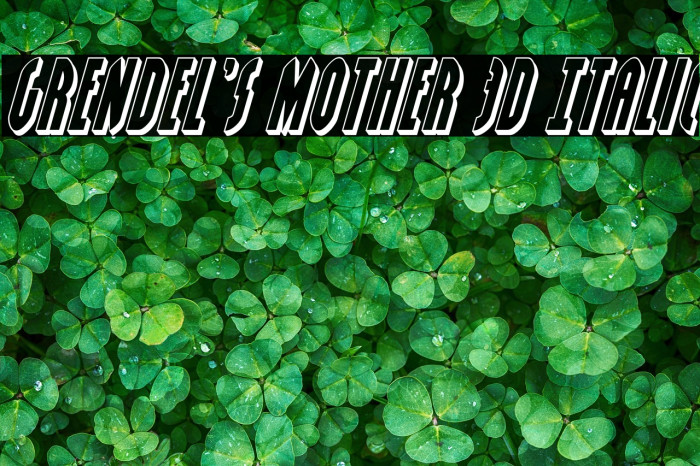 Grendel's Mother 3D Italic Example 2