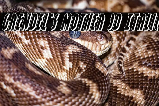 Grendel's Mother 3D Italic Example 3