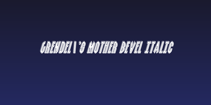 Grendel's Mother Bevel Italic Social Header