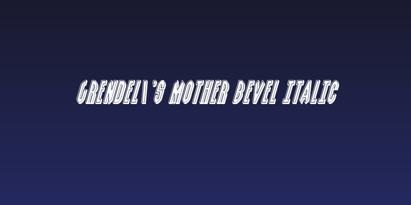 Grendel's Mother Bevel Italic Social Header