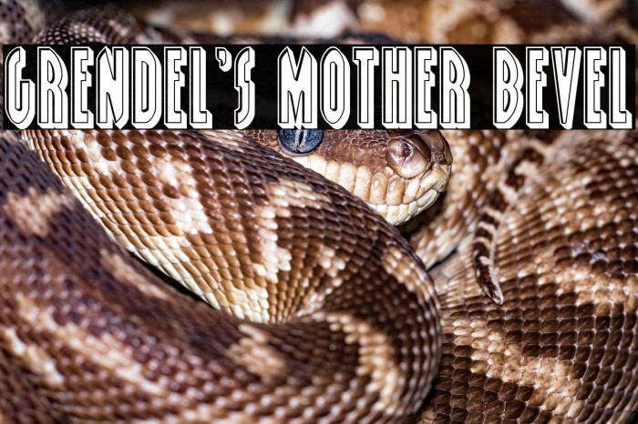 Grendel's Mother Bevel Example 1