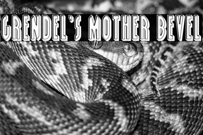 Grendel's Mother Bevel Font examples