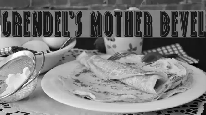 Grendel's Mother Bevel Font examples