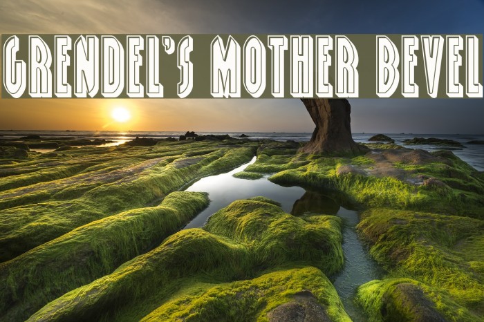 Grendel's Mother Bevel Example 3