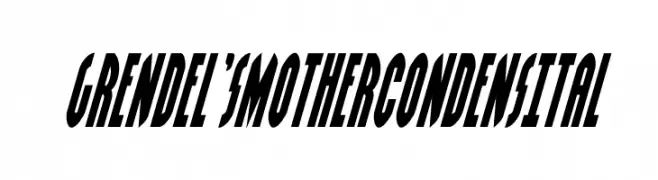 Grendel's Mother Condens Ital  Free Fonts Download