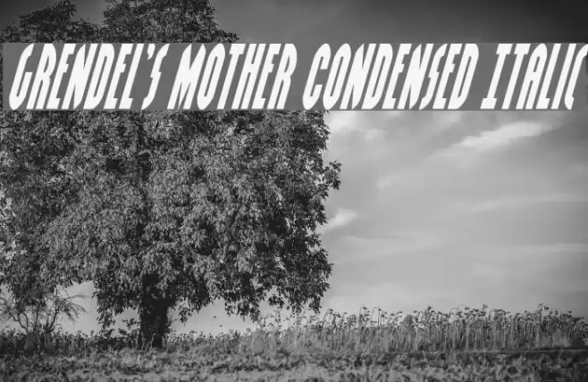 Grendel's Mother Condensed Italic Font examples