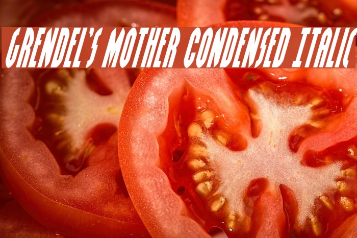 Grendel's Mother Condensed Italic Example 3