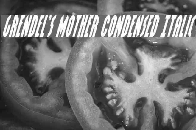 Grendel's Mother Condensed Italic Font examples