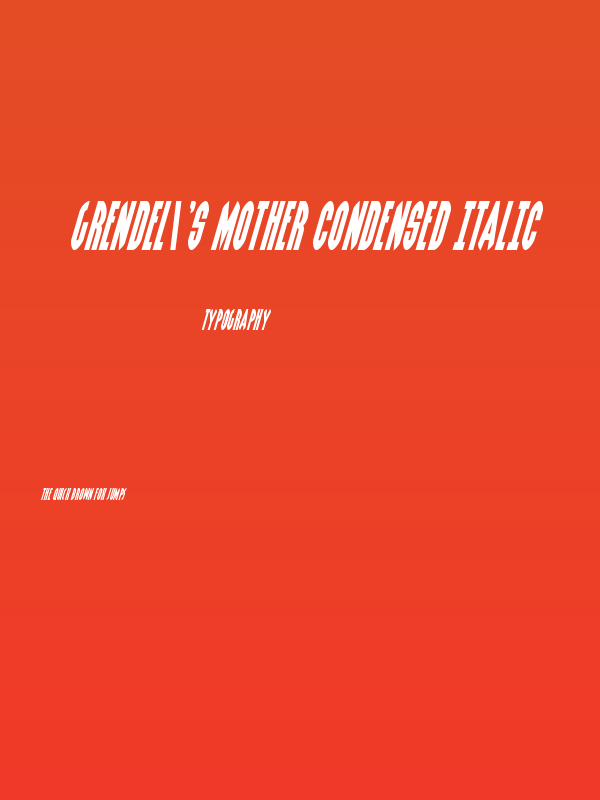 Grendel's Mother Condensed Italic Poster