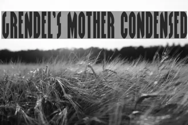 Grendel's Mother Condensed Font examples