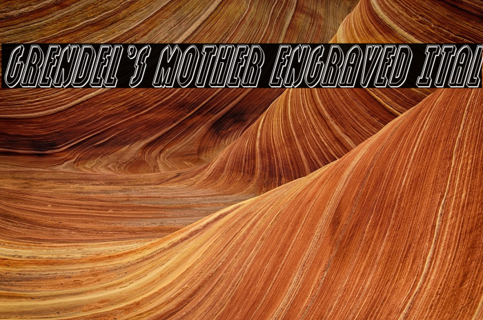 Grendel's Mother Engraved Ital Example 1