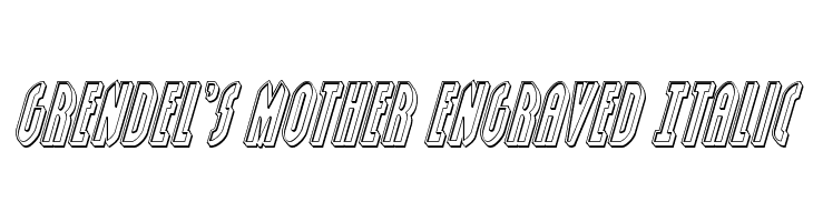 Grendel's Mother Engraved Italic  Descarca Fonturi Gratis