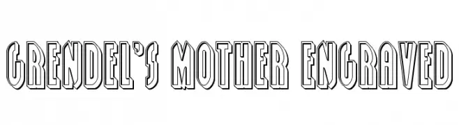 Grendel's Mother Engraved  Frei Schriftart Herunterladen