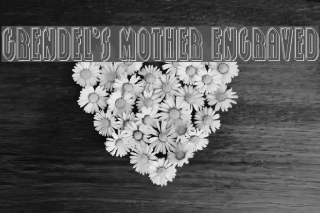 Grendel's Mother Engraved Font examples