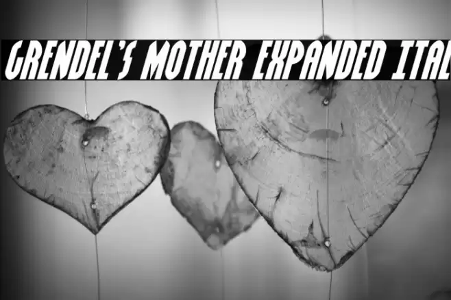 Grendel's Mother Expanded Ital Font examples