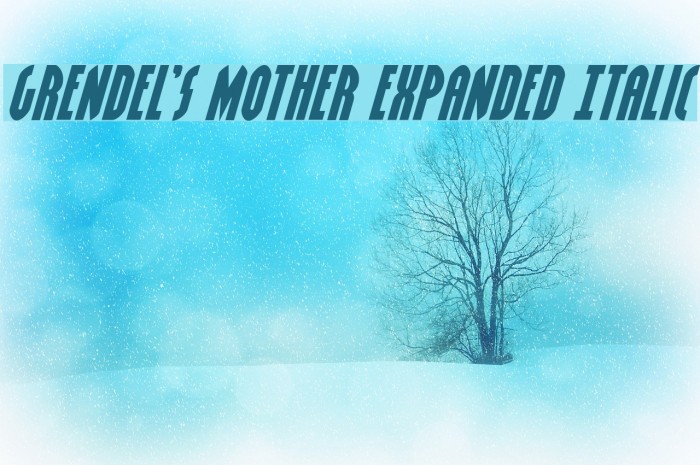 Grendel's Mother Expanded Italic Font examples