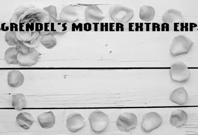 Grendel's Mother Extra Exp Font examples