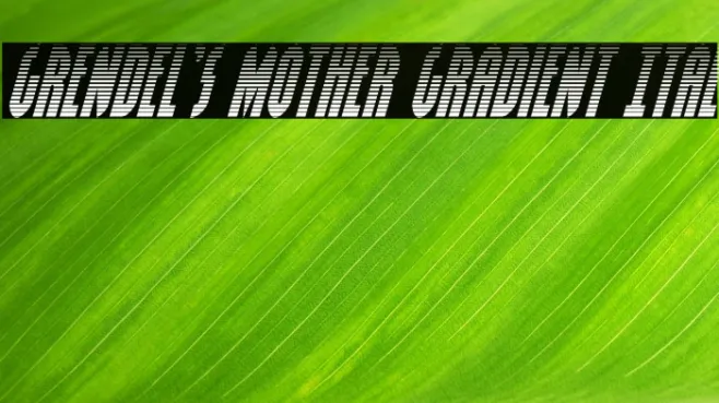 Grendel's Mother Gradient Ital Example 1