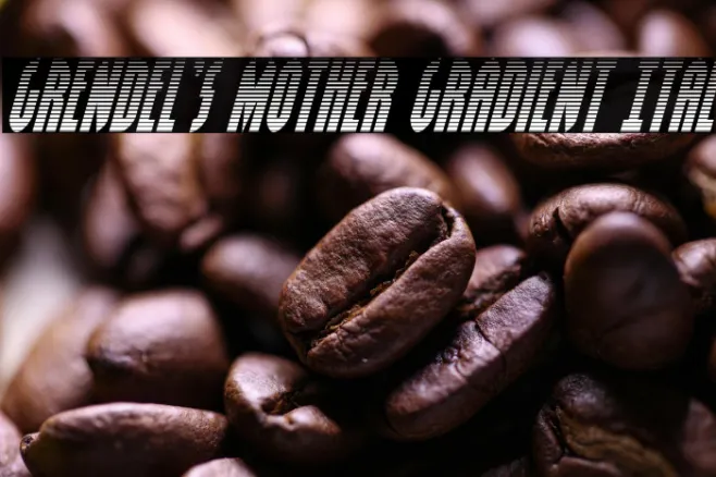 Grendel's Mother Gradient Ital Example 3