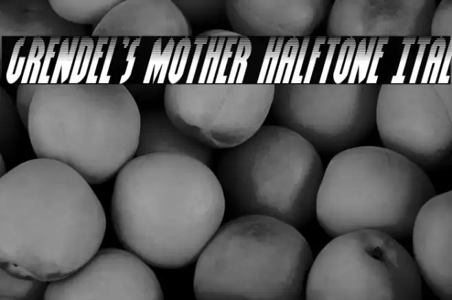 Grendel's Mother Halftone Ital Font examples