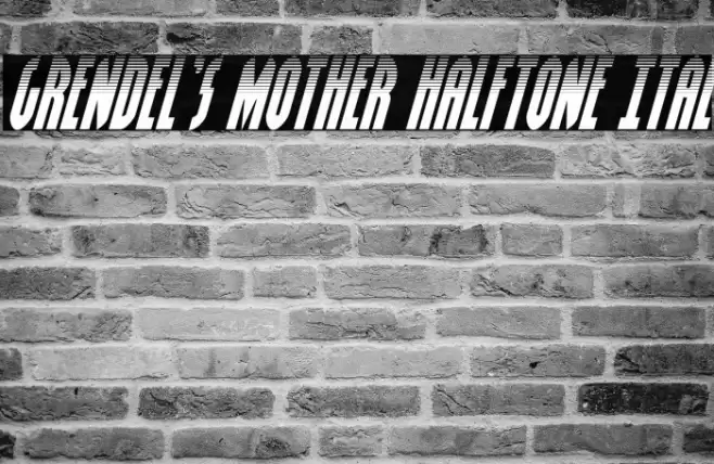 Grendel's Mother Halftone Ital Font examples