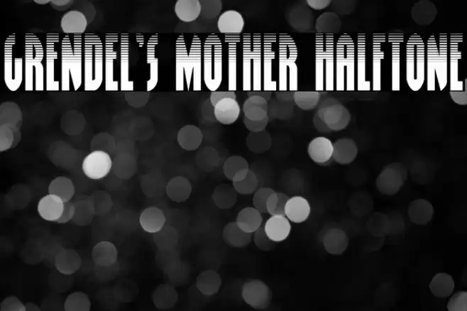 Grendel's Mother Halftone Font examples