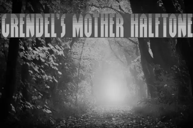 Grendel's Mother Halftone Font examples