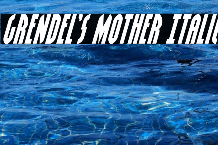 Grendel's Mother Italic Example 1