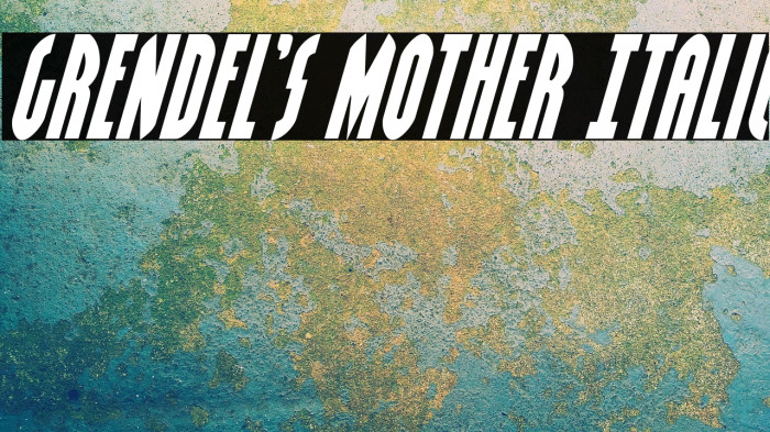 Grendel's Mother Italic Example 3