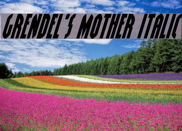 Grendel's Mother Italic Example 1