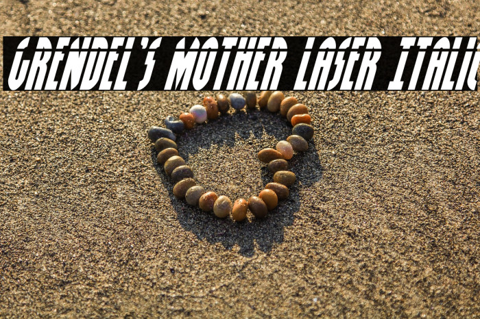 Grendel's Mother Laser Italic Example 1