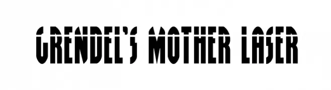 Grendel's Mother Laser  Fuentes Gratis Descargar