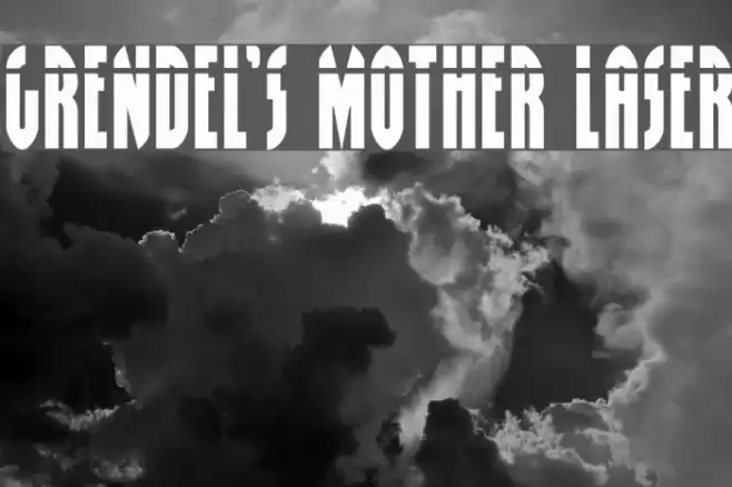 Grendel's Mother Laser Font examples