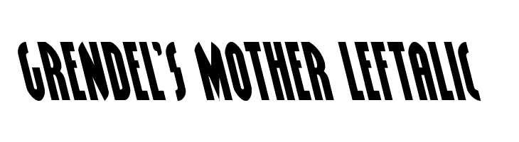 Grendel's Mother Leftalic  les polices de caractères gratuit tlcharger