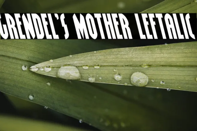 Grendel's Mother Leftalic Example 3