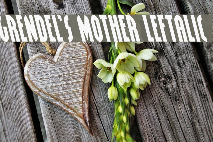 Grendel's Mother Leftalic Example 2